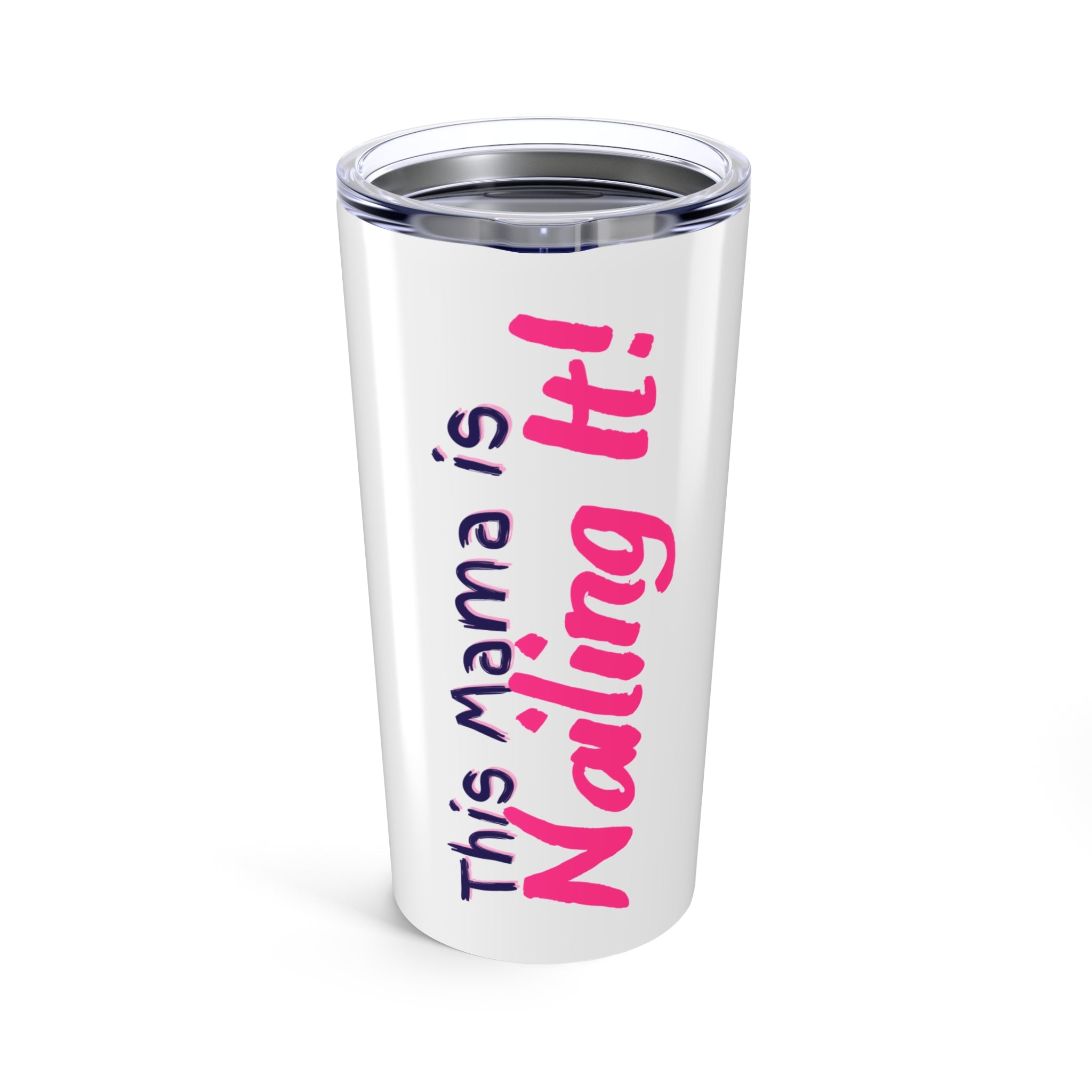 This Mama's Nailing It Tumbler 20oz - Perfect Gift for Moms, Personalized Travel Mug, Inspirational Drinkware, Mother's Day, Motivational Cup
