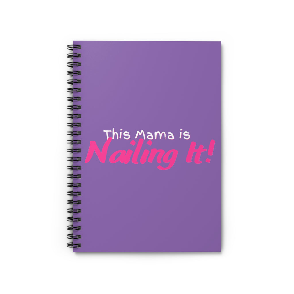 Inspirational Spiral Notebook - This Mama is Nailing It! | Perfect for Moms, Gifts, Journaling, School, or Planning
