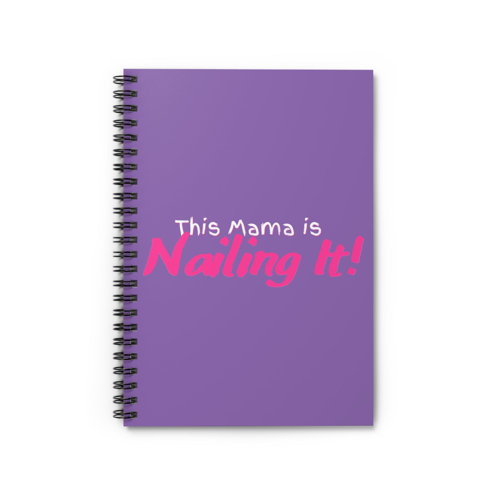 Inspirational Spiral Notebook - This Mama is Nailing It! | Perfect for Moms, Gifts, Journaling, School, or Planning