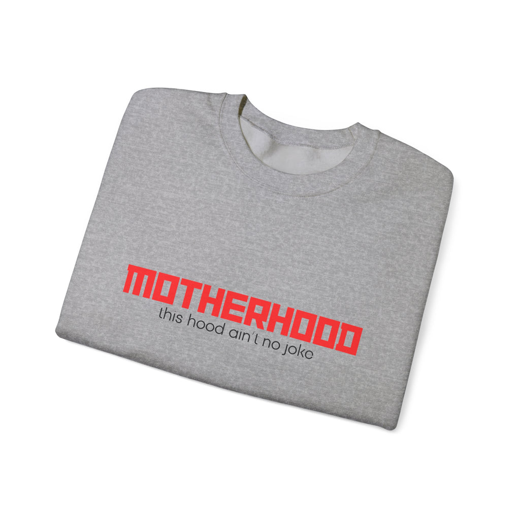 Motherhood Unisex Crewneck Sweatshirt - Cozy Gift for Moms, Funny Sweatshirt, Stylish Parenting Apparel, Mother's Day Celebration
